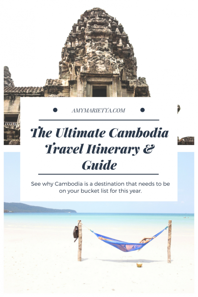 The Ultimate Cambodia Travel Itinerary & Guide