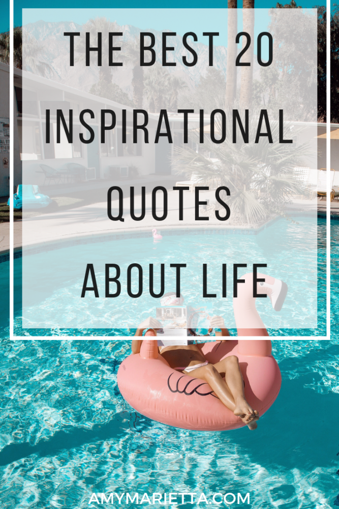 The Best 20 Inspirational Quotes About Life
