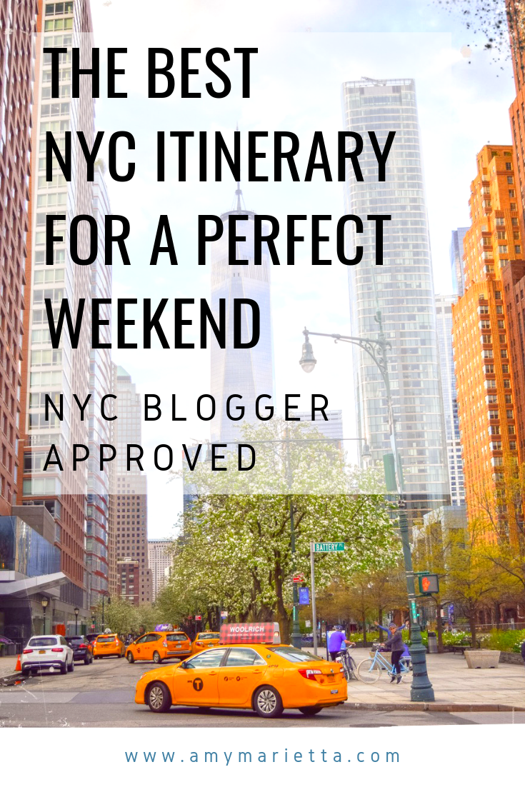 The Best NYC Itinerary For A Perfect Weekend - NYC Blogger Approved