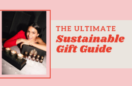 The Ultimate Sustainable Gift Guide - Amy Marietta