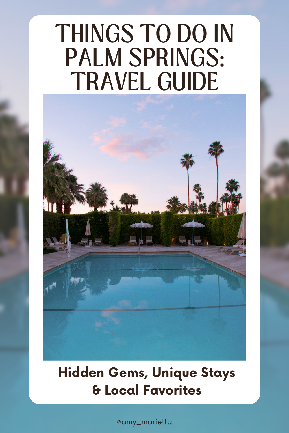 Palm Springs Travel Guide & Itinerary - amy marietta
